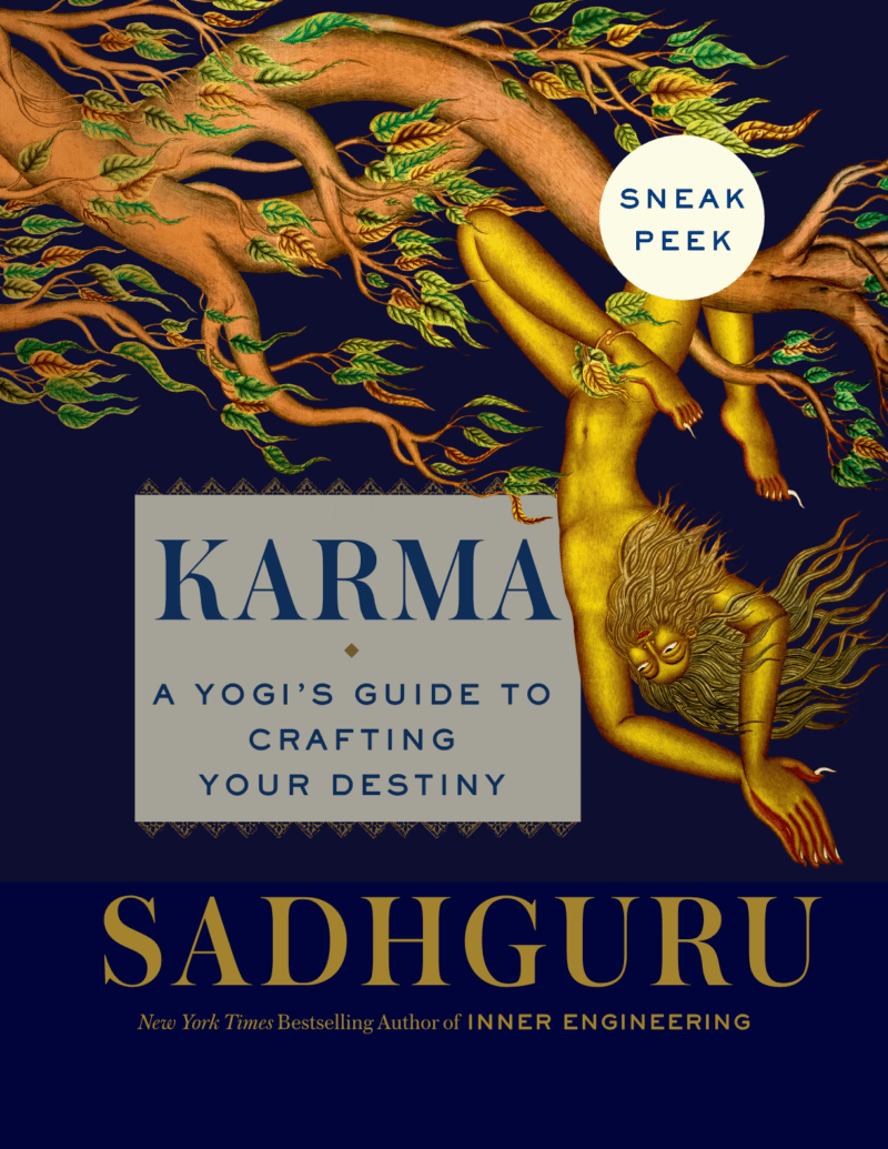 Karma: A Yogi’s Guide to Crafting Your Destiny, by Sadhguru