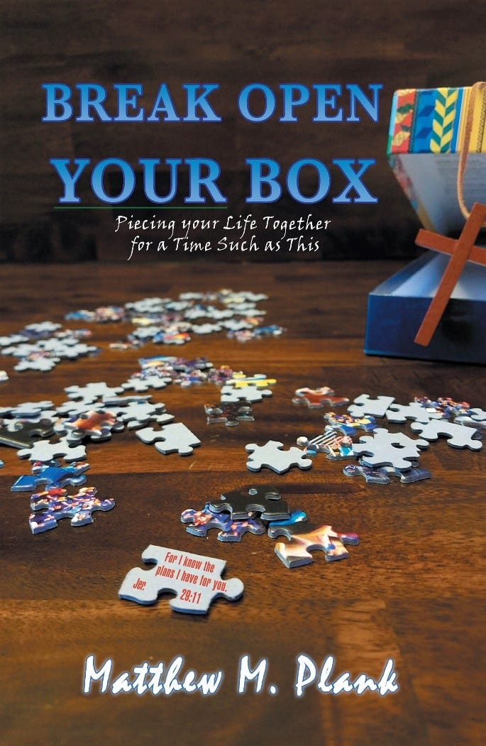 Break Open Your Box, by Matthew M. Plank