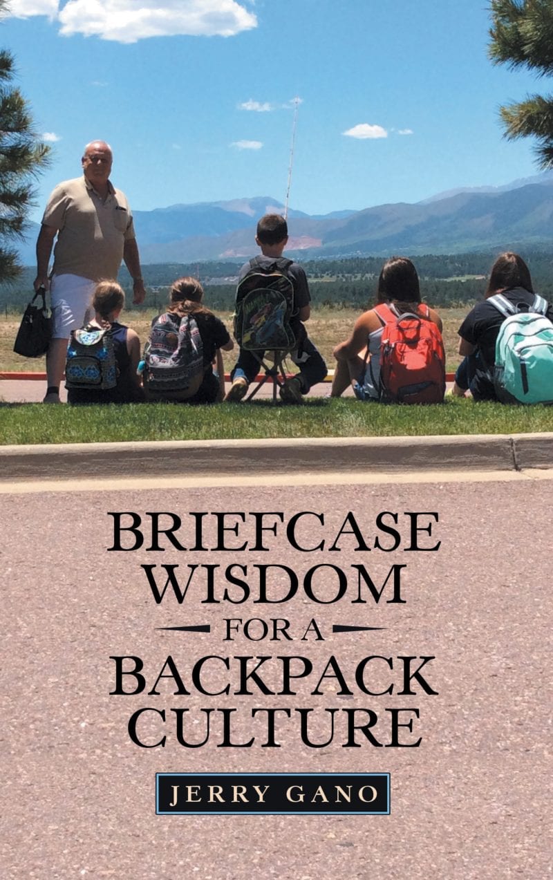 Briefcase Wisdom for a Backpack Culture, by Jerry Gano