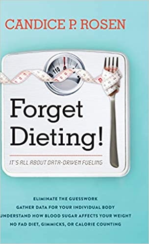 Forget Dieting by Candice Rosen