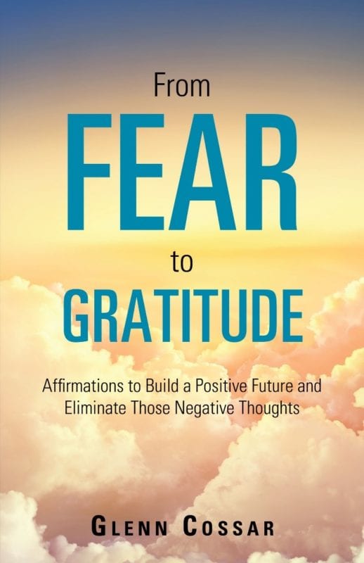 From Fear to Gratitude by Glenn Cossarr
