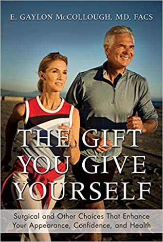 The Gift You Give Yourself by E. Gaylon McCollough MD FACS