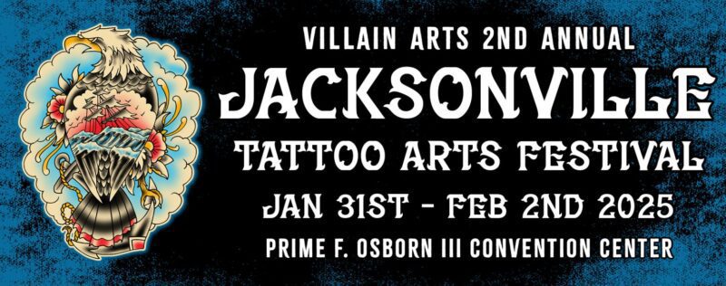 Tattoo Arts Festival – Jacksonville – Villain Arts