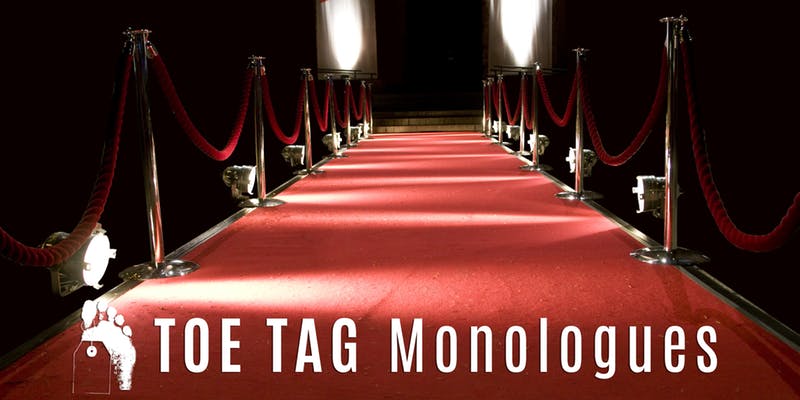 The Toe Tag Monologues 1st Annual Gala Fundraising Event